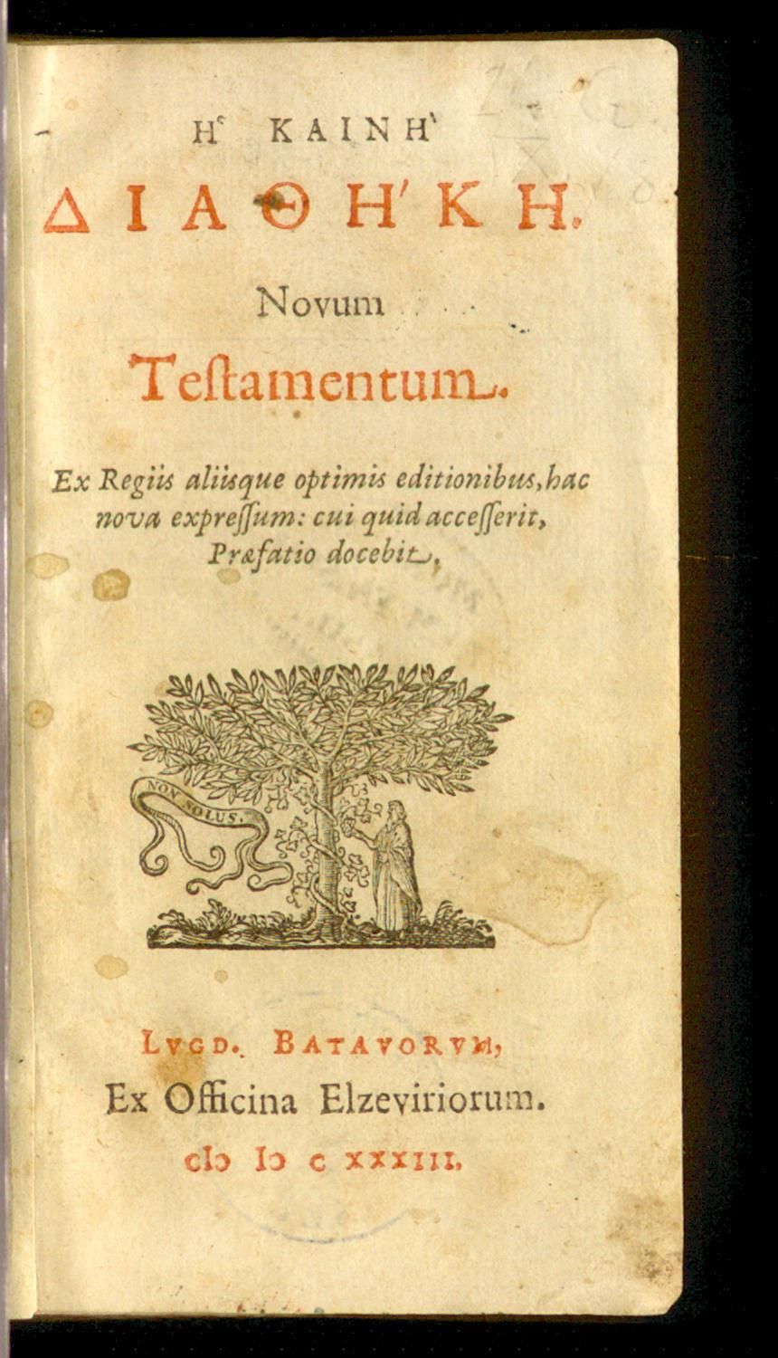 Hē Kainē Diathēkē. = Novum Testamentum : Ex Regiis aliisque optimis editionibus, hac nova expressum: cui quid accesserit, Præfatro docebit