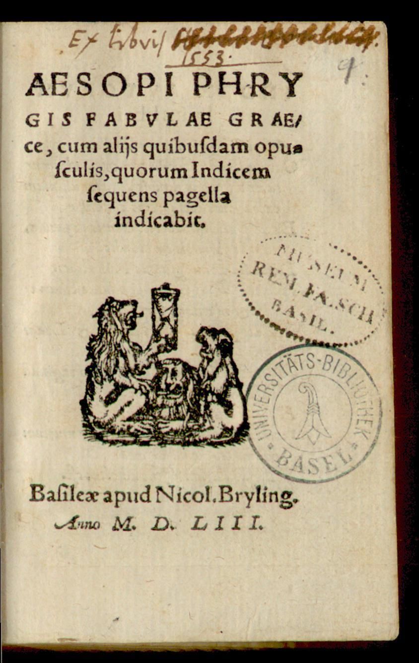 Aesopi Phrygis fabulae Graece. cum aliis quibusdam opusculis quorum Indicem sequens pagella indicabit