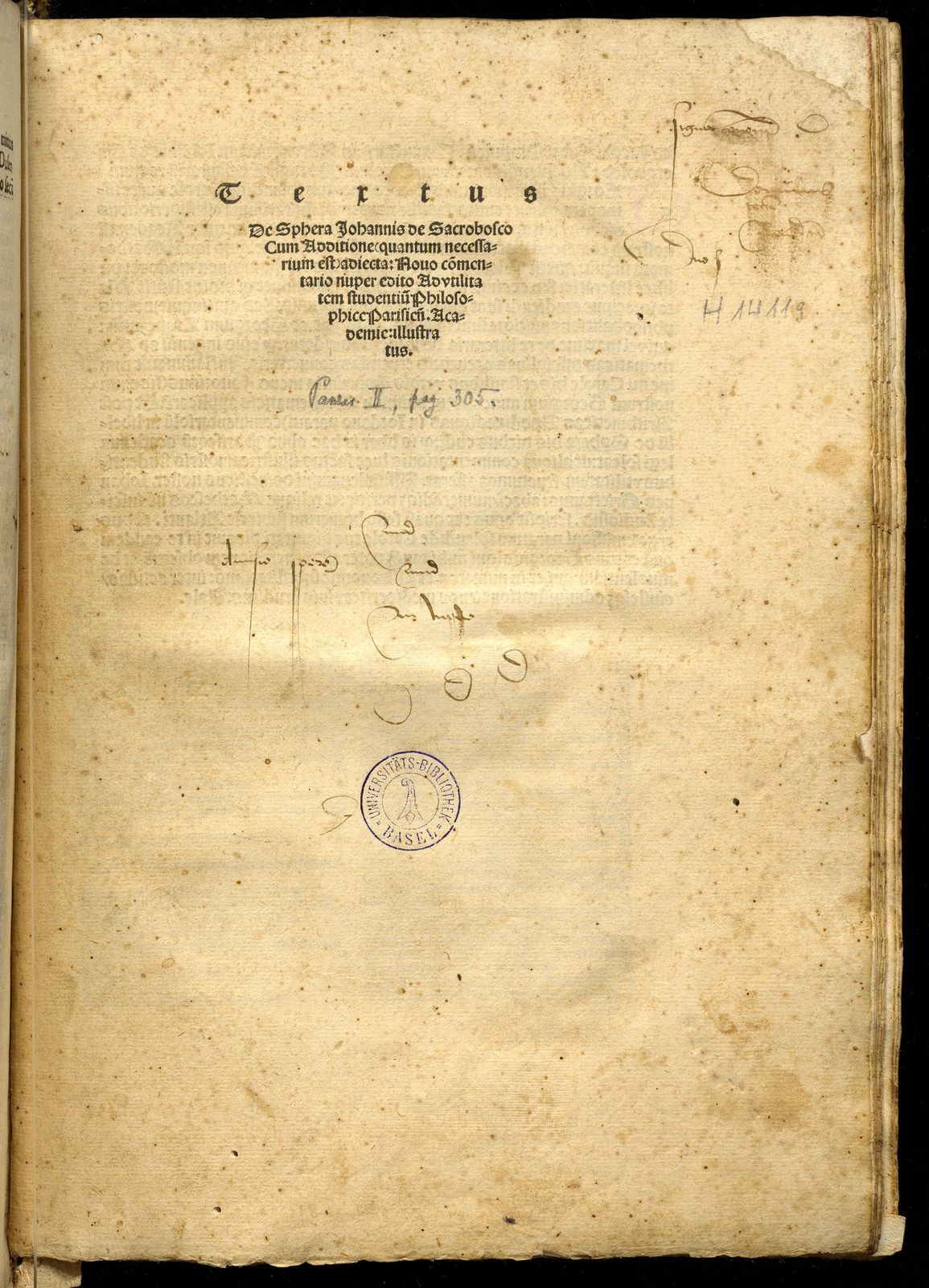 Textus De Sphera Iohannis de Sacrobosco. cum additione (quantum necessarium est) adiecta novo commentario nuper editio ad utilitatem studentium philosophice Parsisiensis academie illustratus