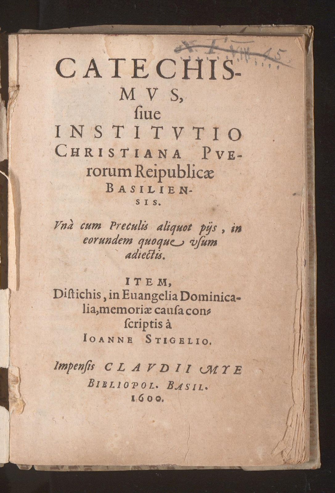 Catechismus, sive institutio Christiana puerorum reipublicae Basiliensis. una cum preculis aliquot piis, in eorundem quoque usum adiectis
