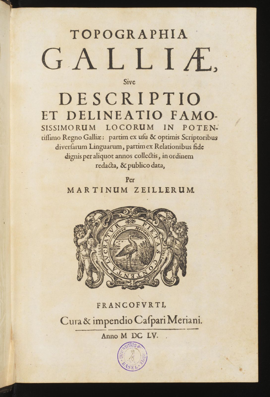 Topographia Galliae, sive descriptio et delineatio famosissimorum locorum in potentissimo regno Galliae ... / Martin Zeiller ; cura ... Caspari Meriani