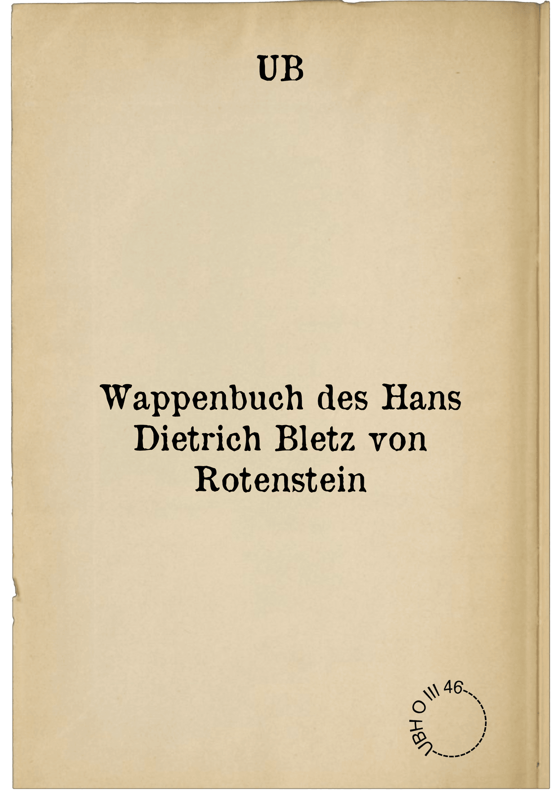 Wappenbuch des Hans Dietrich Bletz von Rotenstein