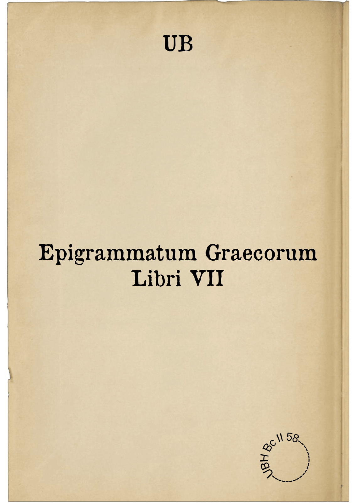 Epigrammatum Graecorum Libri VII
