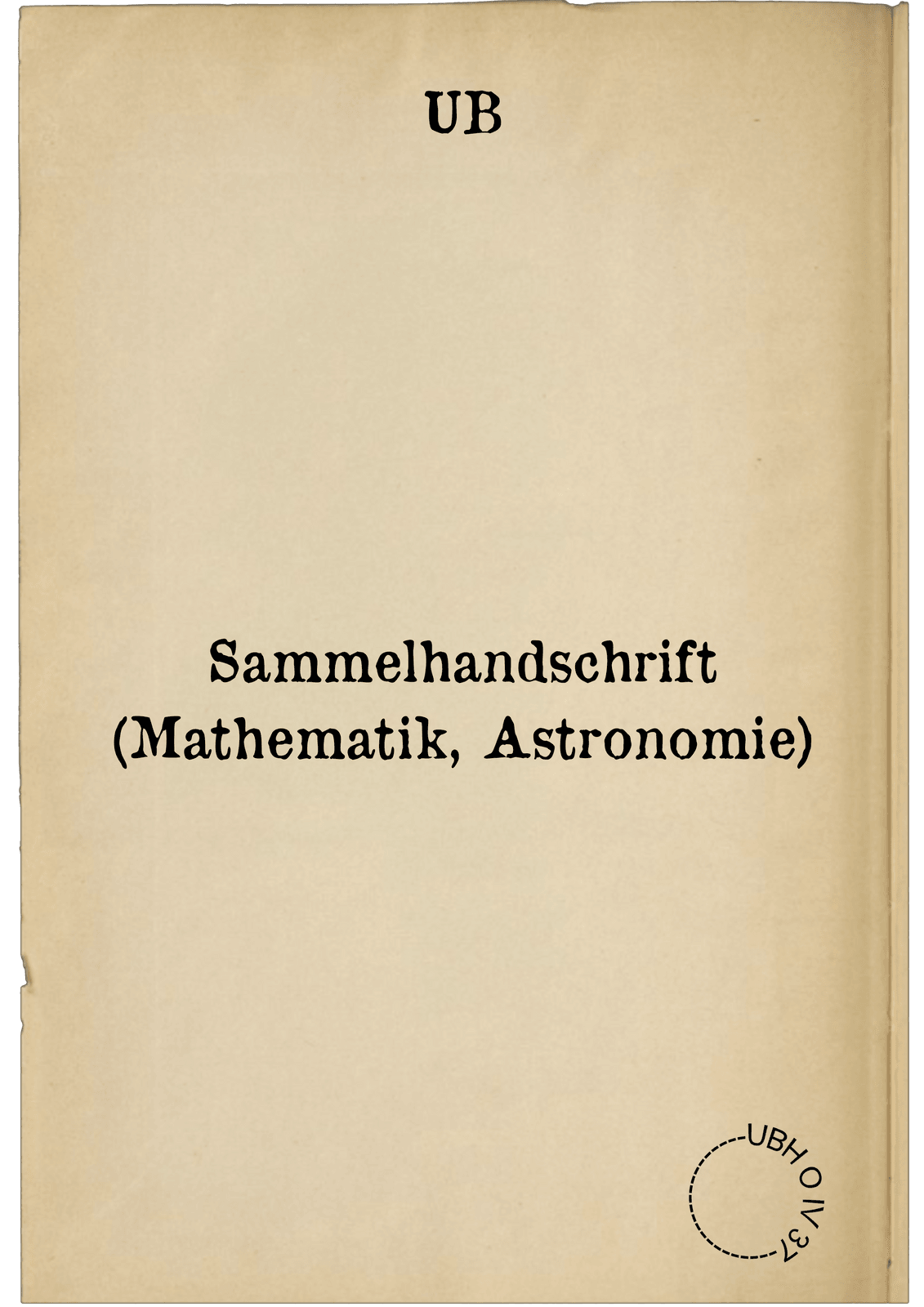 Sammelhandschrift (Mathematik, Astronomie)