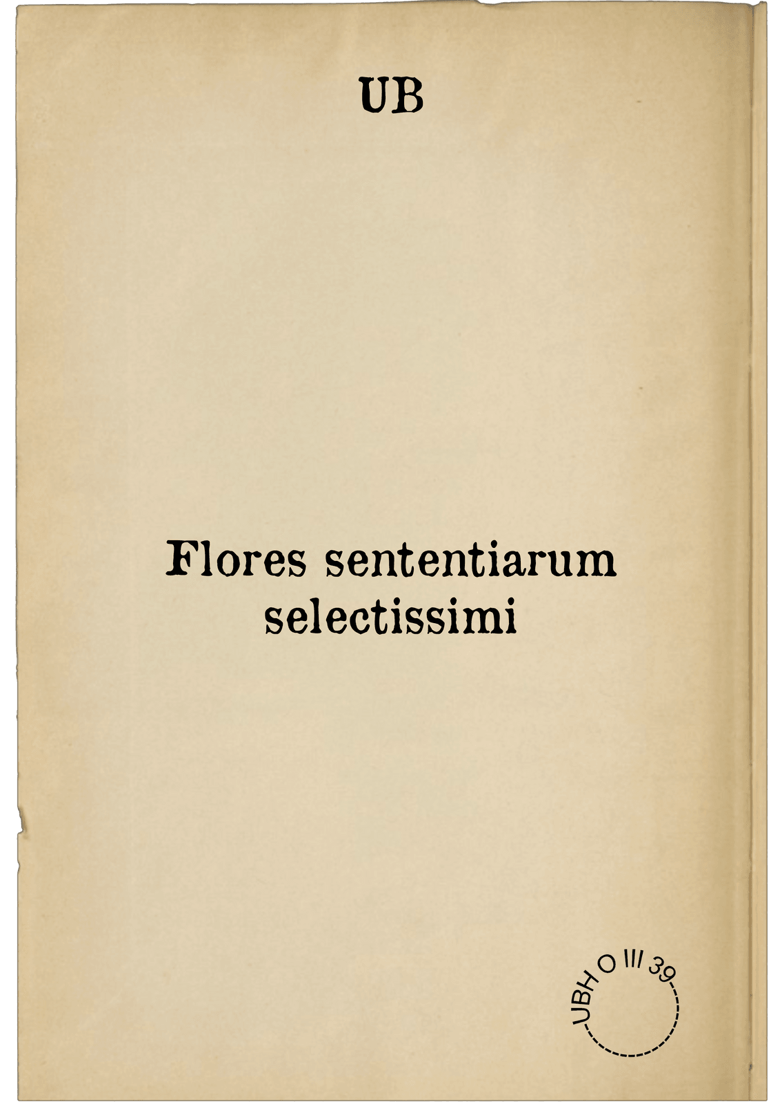 Flores sententiarum selectissimi
