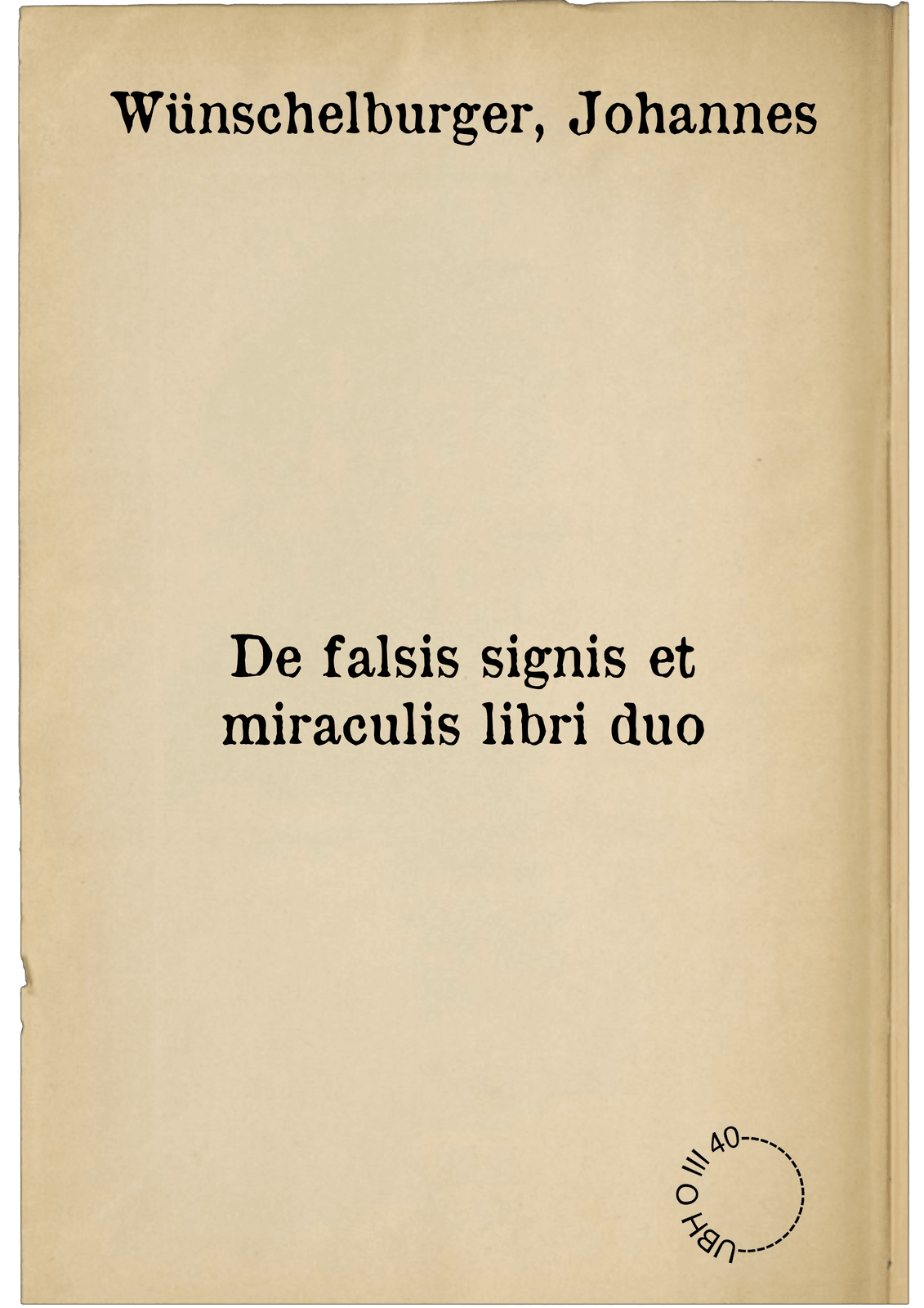 De falsis signis et miraculis libri duo
