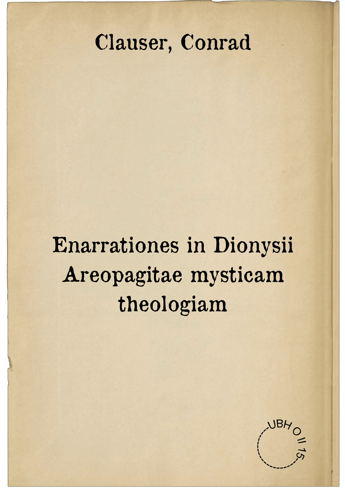 Enarrationes in Dionysii Areopagitae mysticam theologiam
