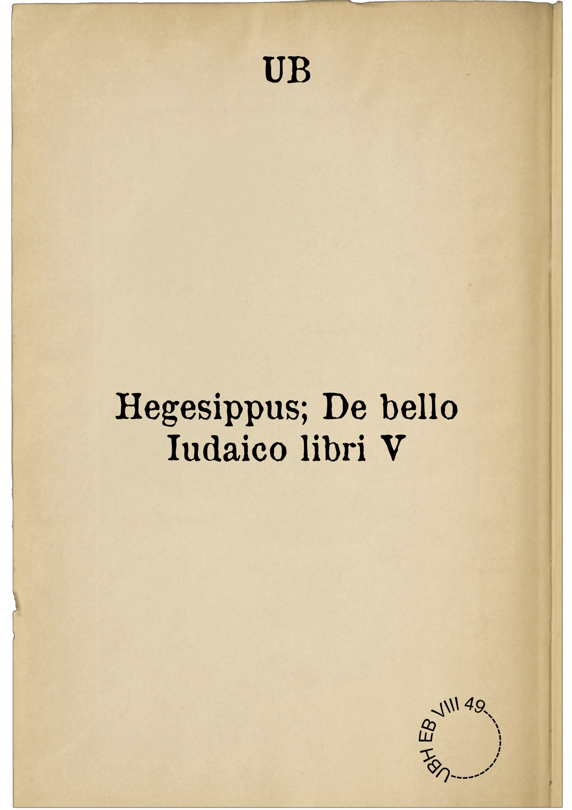 Hegesippus; De bello Iudaico libri V