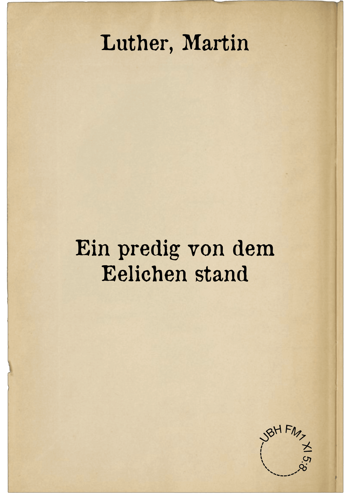 Ein predig von dem Eelichen stand