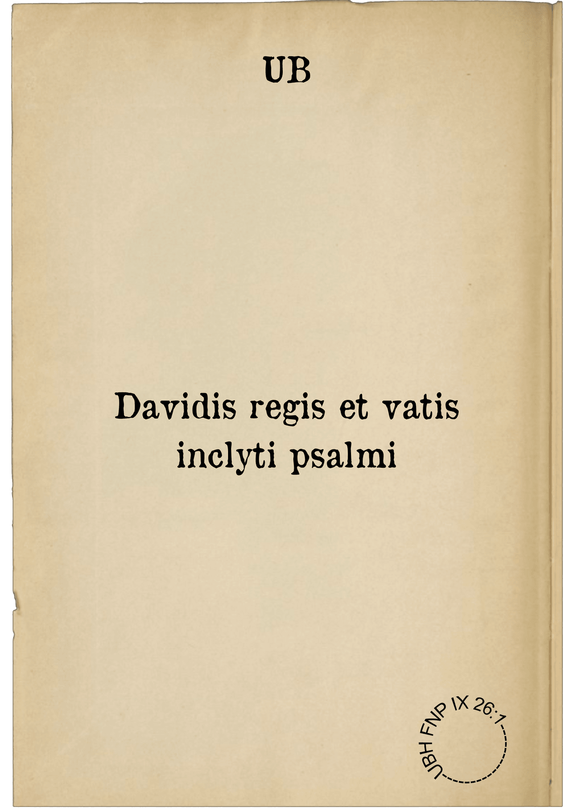 Davidis regis et vatis inclyti psalmi