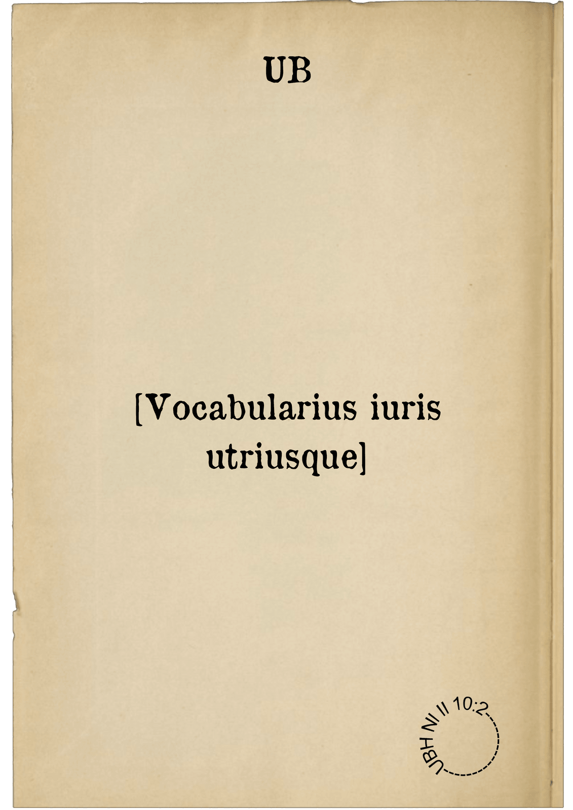 [Vocabularius iuris utriusque]