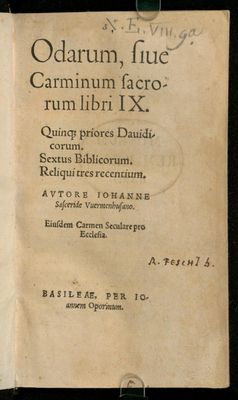 Odarum, sive Carminum sacrorum libri IX. Quinque priores Davidicorum : Sextus Biblicorum : Reliqui tres recentium