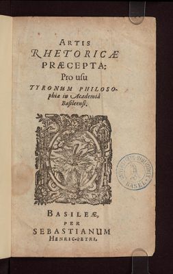 Artis rhetoricae praecepta. pro usu tyronum philosophiae in Academia Basileensi