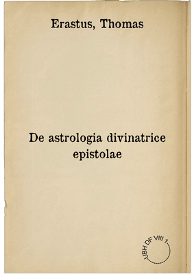 De astrologia divinatrice epistolae