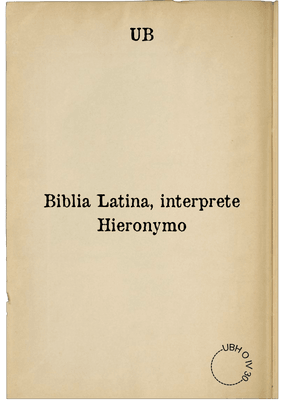 Biblia Latina, interprete Hieronymo