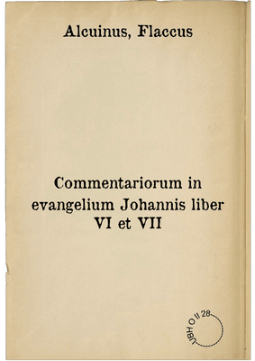 Commentariorum in evangelium Johannis liber VI et VII