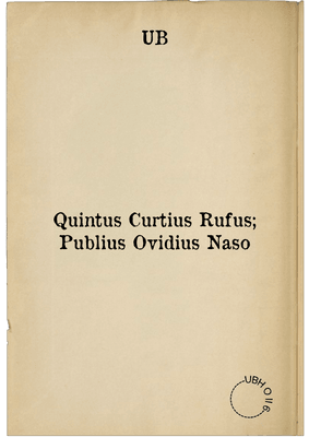 Quintus Curtius Rufus; Publius Ovidius Naso