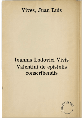 Ioannis Lodovici Vivis Valentini de epistolis conscribendis