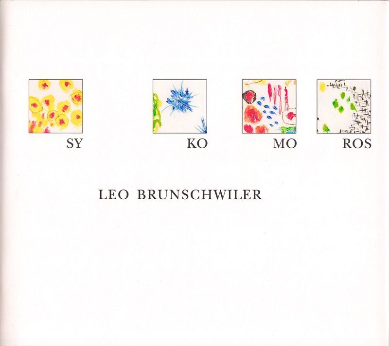 Leo Brunschwiler, SY KO MO ROS, 1998