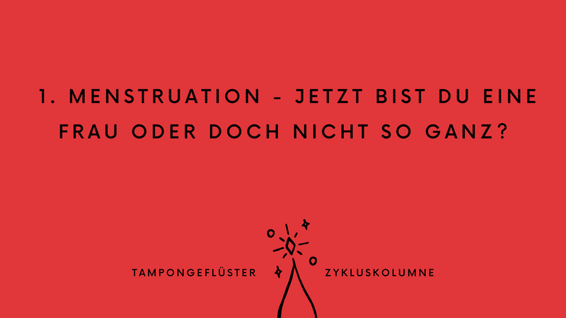 Tampongeflüster Zykluskolumne #20