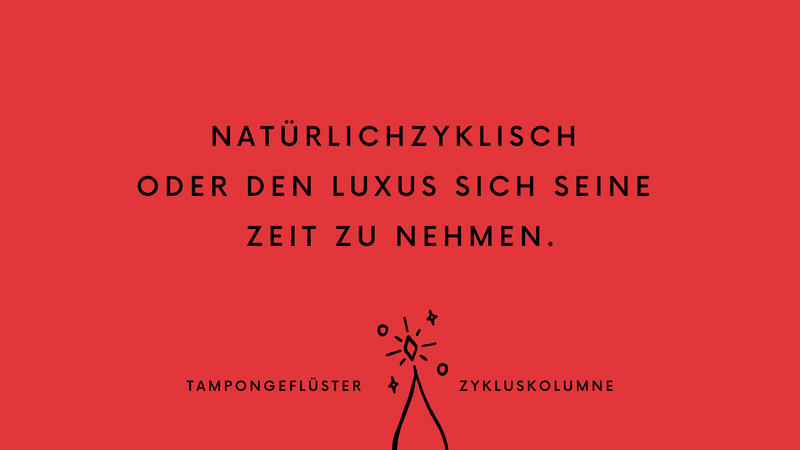 Tampongeflüster Zykluskolumne #16