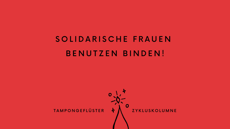 Tampongeflüster Zykluskolumne #12