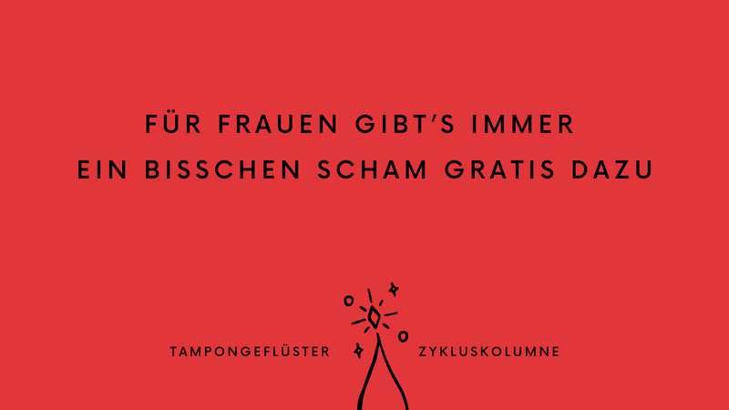 Tampongeflüster Zykluskolumne #3