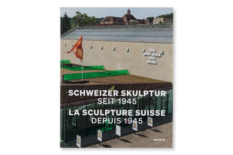 Schweizer Skulptur seit 1945 = La sculpture suisse depuis 1945 Ausstellungskatalog 2021 A3 - 24073