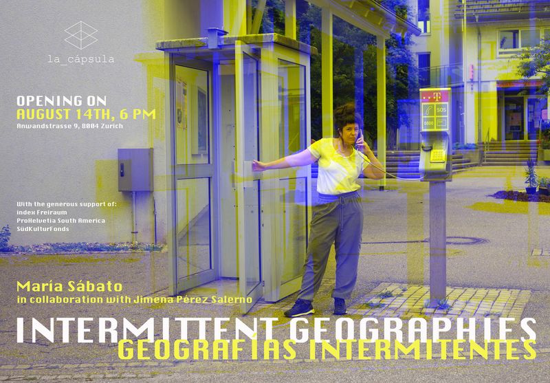 Intermittent Geographies / Geografías intermitentes (14.8.-28.8.2021)