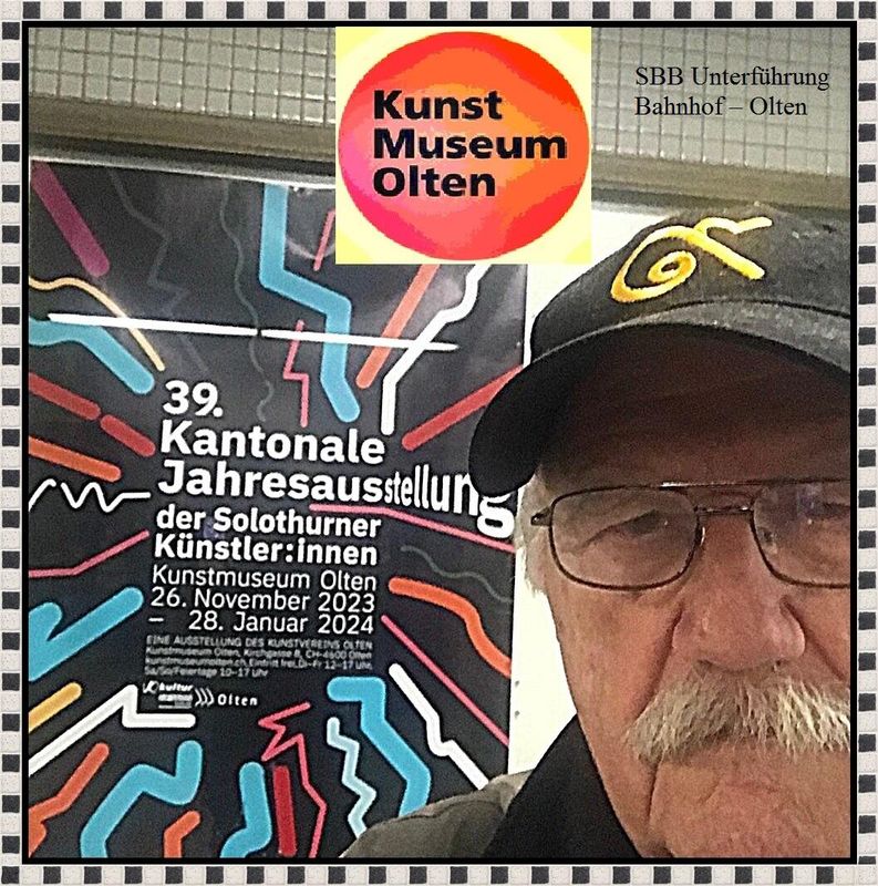 Pedro Meier Teilnahme Ausstellung Kunstmuseum Olten – bis 28. Januar 2024. Plakat SBB Bahnhof Olten. Selfie-Art-Project by Pedro Meier Artist & Writer. AMRAIN BOOKS, Künstlerlexikon SIKART Zürich Visarte