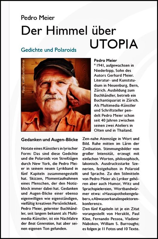 Pedro Meier – Der Himmel über UTOPIA – Neue Gedichte und Polaroids von New York – Caracol Verlag  2024, Pedro Meier Multimedia Artist und Schriftsteller Niederbipp, Jurasüdfuss, Oberaargau, Autorenlexikon AdS der Schweiz, Mitglied: Berner Schriftstellerverein BSV, Künstlerlexikon SIKART Zürich