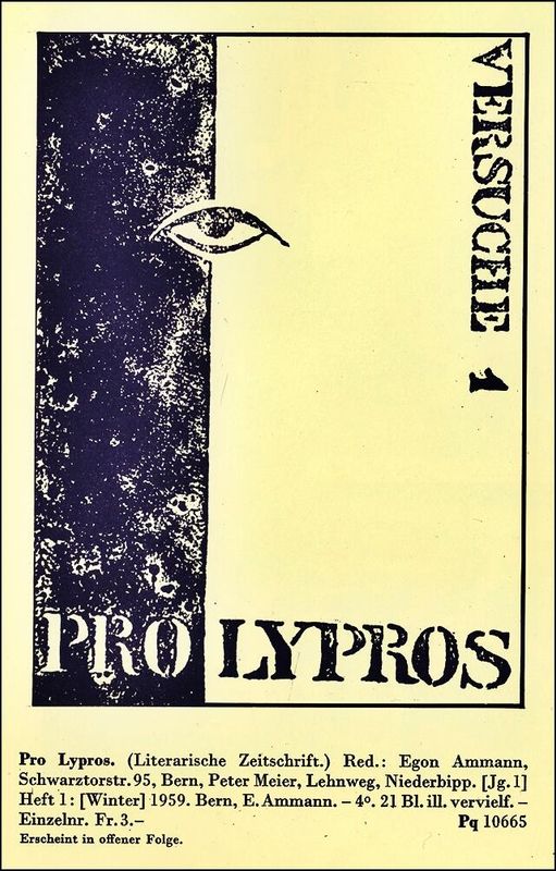 Pedro Meier alias Peter Meier Kurzprosa Beitrag in: – PRO LYPROS, Pro Lypros, Literarische Zeitschrift, Gründer und Herausgeber Egon Ammann (später Kandelaber Verlag und Ammann Verlag Zürich) und Peter (Pedro) Meier, Niederbipp – Literaturbeiträge: Gerhard Meier, nun Prosa – Peter (Pedro) Meier, Kurzprosa – Egon Ammann alias Klaus Pirmann, Gedichte – Heinz Weder, Gedichte – Sergius Golowin u. a., mit Grafiken von HAP Grieshaber. Heft 1, Winter 1959. Erscheint in offener Folge. Einzel-Nr. Frs. 3.-. Verlag Pro LYPROS, Schwarztorstrasse 95, Bern – 1959 – Avantgarde Experimental Literatur-Zeitschrift. (Egon Ammann und Pedro Meier besuchten damals zusammen die Buchhändlerschule in Bern).
*
Pedro Meier – Wikipedia
https://de.wikipedia.org/wiki/Pedro_Meier