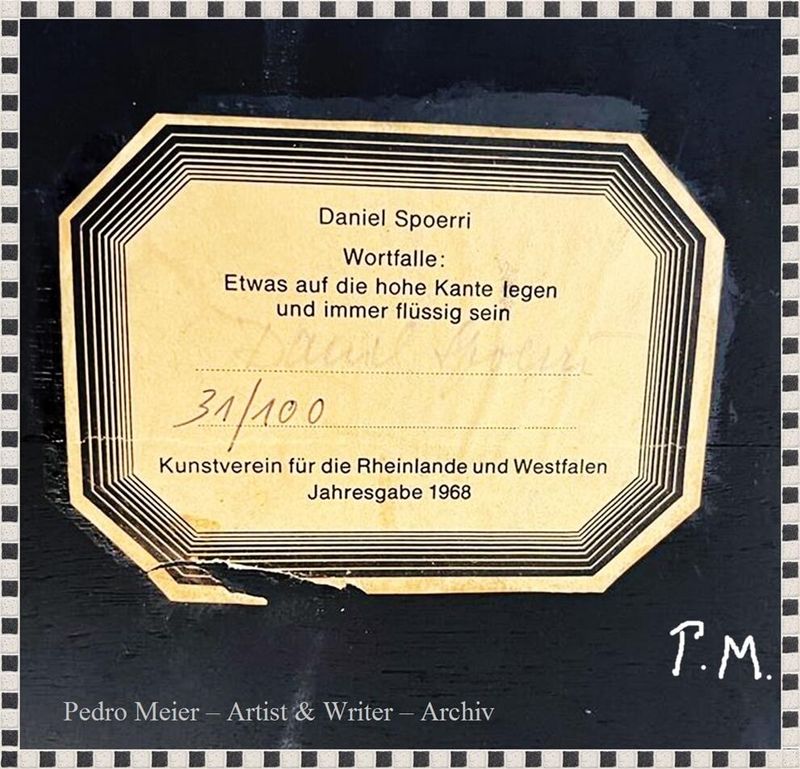 Pedro Meier Sammlung – Daniel Spoerri – Wortfalle – Etwas auf die hohe Kante legen und immer flüssig sein – Kunstverein Rheinlande und Westfalen Jahresgabe 1968. Pedro Meier Schriftsteller, Multimedia-Künstler