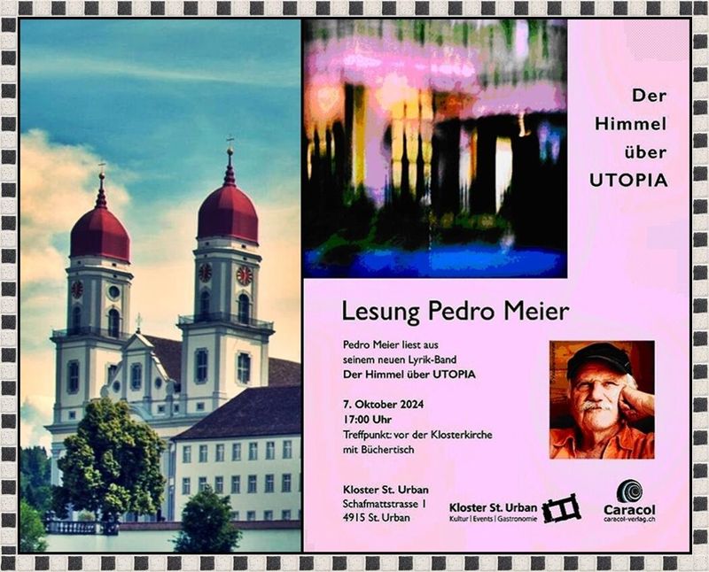 Pedro Meier Lyriklesung im Kloster St. Urban bei Langenthal 7.10.2024, Pedro Meier, Der Himmel über UTOPIA, Gedichte und Polaroids, Caracol Verlag