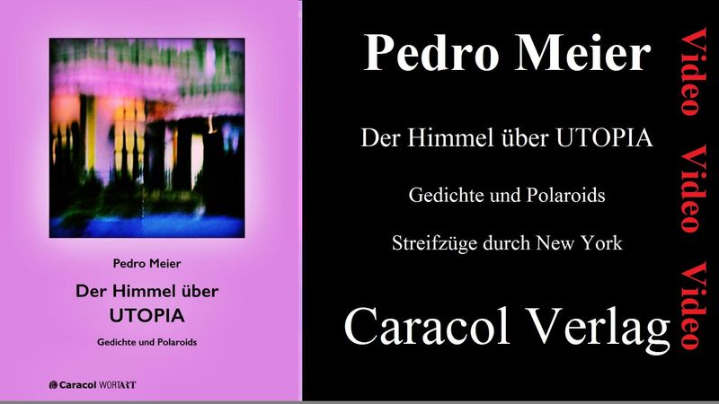 Pedro Meier – Video – Der Himmel Über UTOPIA, Gedichte Und Polaroids, Streifzüge Durch New York, Caracol Verlag 2924, Pedro Meier Lyriker, Schriftsteller, Multimedia Artist *
https://www.youtube.com/watch?v=Em1CS5jo-ro&amp;list=PLNq76kKCozhfh_QcMtqVJjJVy5O9vfKgV&amp;index=4
YouTube – Video Pedro Meier
*