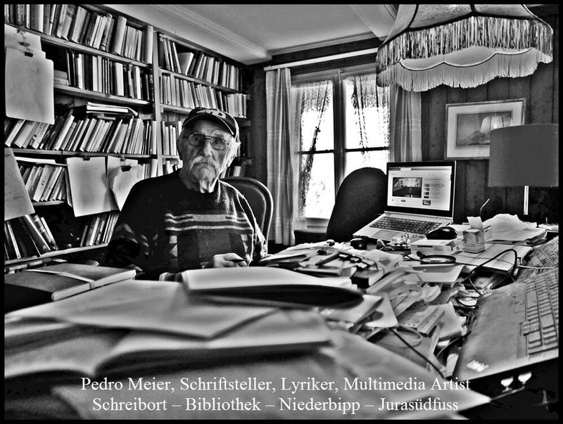 Pedro Meier, Schriftsteller, Lyriker, Multimedia Artist – Schreibort – Leseort – Bibliothek – Obere Stube, Niederbipp, Jurasüdfuss, Oberaargau – April 2025 – Chronik des Augenblicks – Serendipity – Auf der Suche nach dem Gesamtkunstwerk – Autorenlexikon AdS Schweiz – www.literaturport.de/lexikon/pedro-meier/ *
https://de.wikipedia.org/wiki/Pedro_Meier – Wikipedia
*