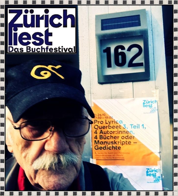 Pedro Meier Lyriklesung – Zürich liest Das Buchfestival 24.10.2025, Pro Lyrica, Atelier für Kunst & Philosophie, Albisriederstrasse 162, Zürich, Pedro Meier, Schriftsteller, Multimedia Artist, Autorenlexikon AdS Schweiz, Lyrikbuch – Der Himmel über UTOPIA – www.literaturport.de/lexikon/pedro-meier/ *
https://de.wikipedia.org/wiki/Pedro_Meier – Wikipedia
*