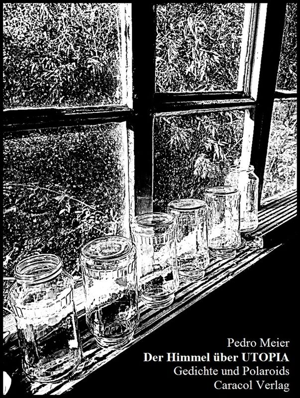 Pedro Meier, Atelierfenster mit Einmachgläsern, Atelierhaus Niederbipp am Jurasüdfuss, im Hintergrund Bambushain – Der Himmel über UTOPIA, Gedichte und Polaroids, Streifzüge durch New York, Caracol Verlag – ISBN 978-3-907296-35-6 – Pedro Meier, Lyriker – www.literaturport.de/lexikon/pedro-meier/ *
https://de.wikipedia.org/wiki/Pedro_Meier – Wikipedia
*